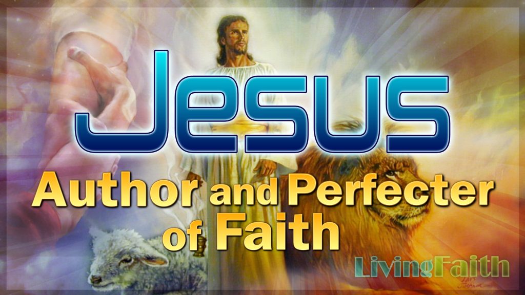 Jesus: Author and Perfecter of Faith