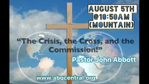 “The Crisis, the Cross, and the Commission!”