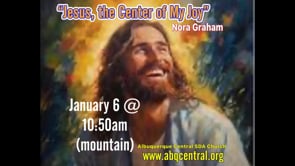 “Jesus, the Center of My Joy”