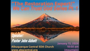 We Can Trust God Series Pt. 1 “The Restoration Expert”