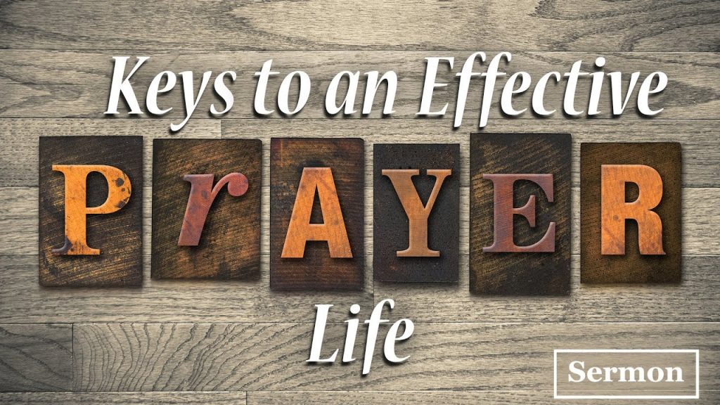 Keys to an Effective Prayer Life