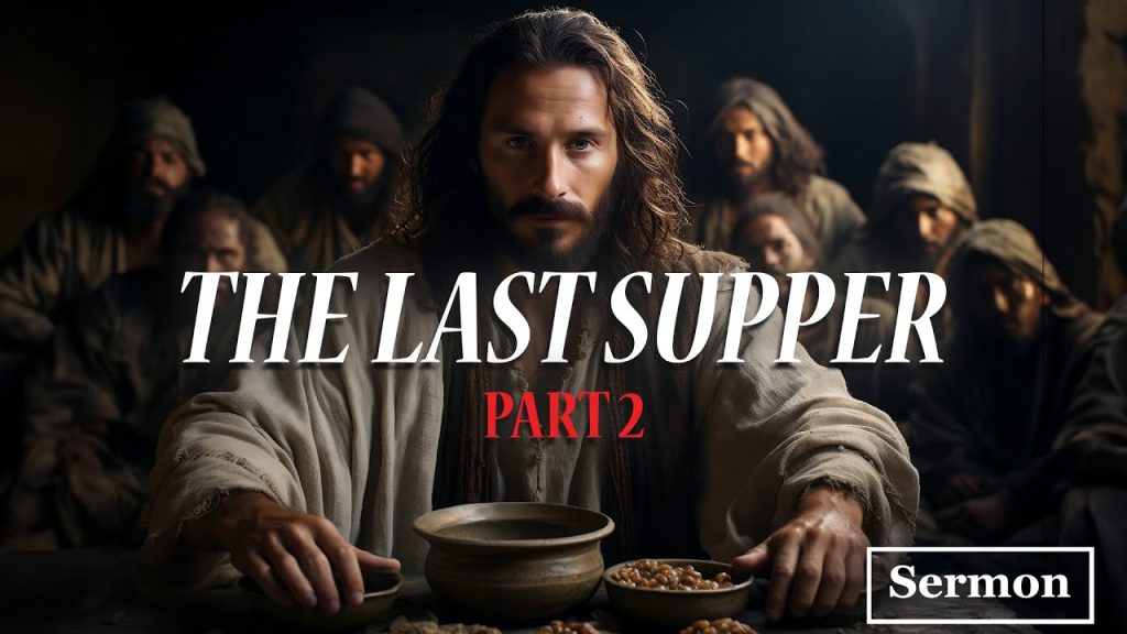 The Last Supper Part 2