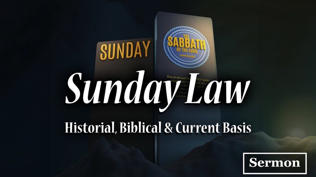 Historical, Biblical and Current Basis for a Sunday Law