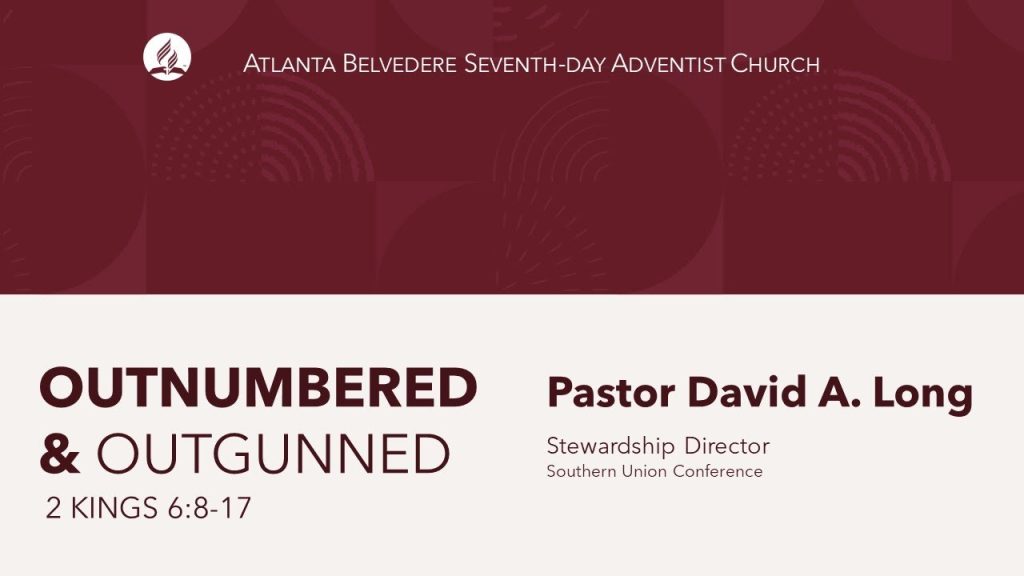 Outnumbered &  Outgunned With Pastor  David  A .  Long   October  16,  2021