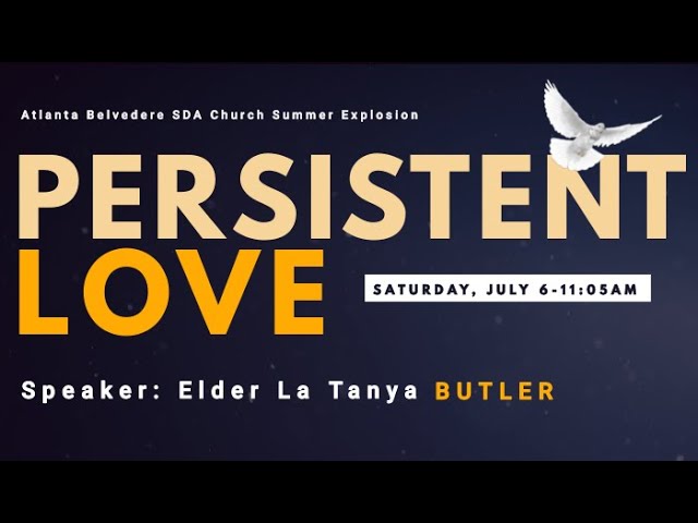 “PERSISTENT LOVE” by Elder La Tanya Butler –  July 06, 2024