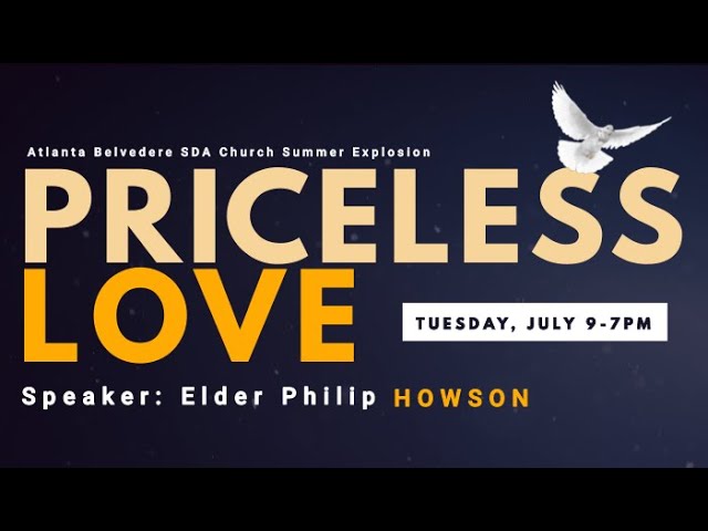 “PRICELESS LOVE” By Elder Philip Howson – July 9, 2024