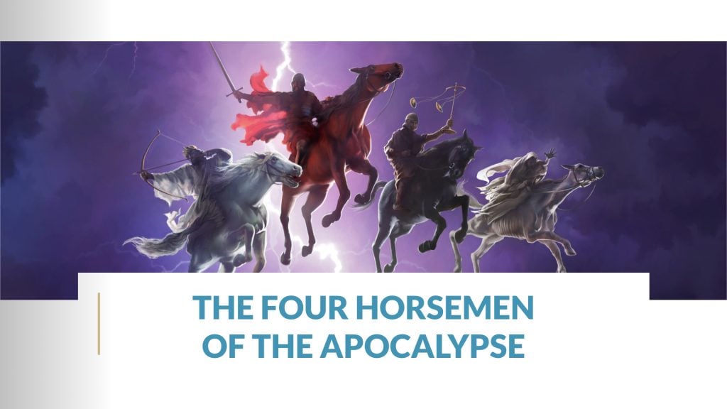 5 – The Four Horsemen of the Apocalypse