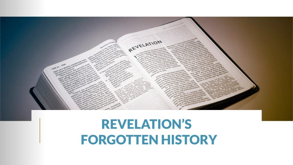 13 – Revelation’s Forgotten History