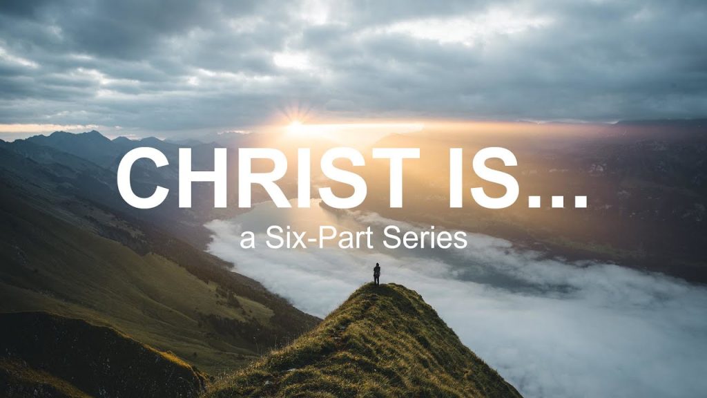 CHRIST IS… Salvation