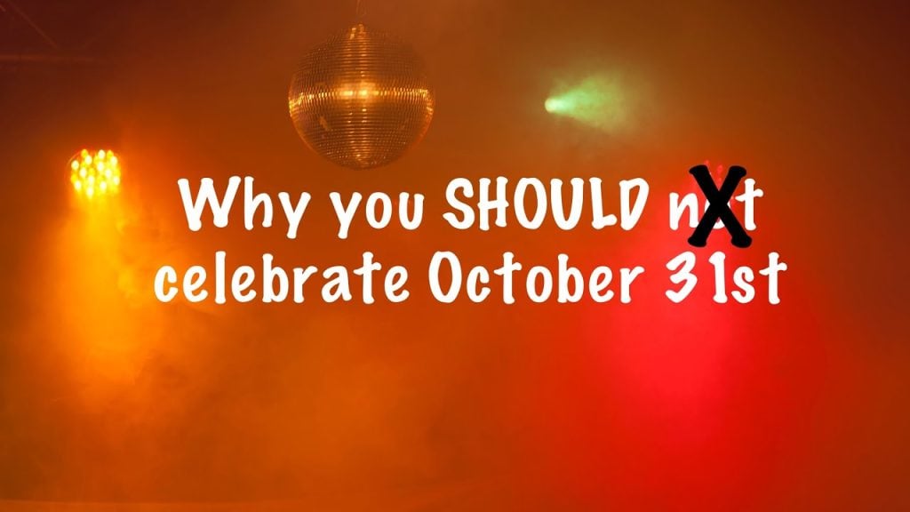 Why you SHOULD celebrate Oct 31st