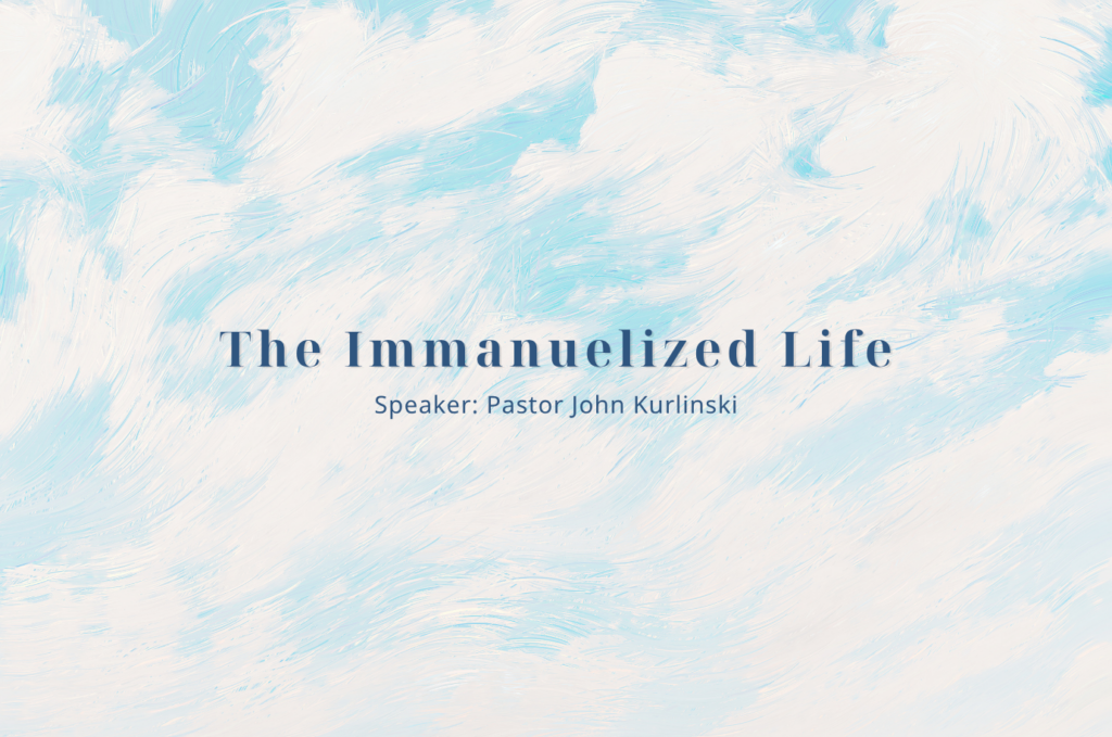 An Immanuelized Life