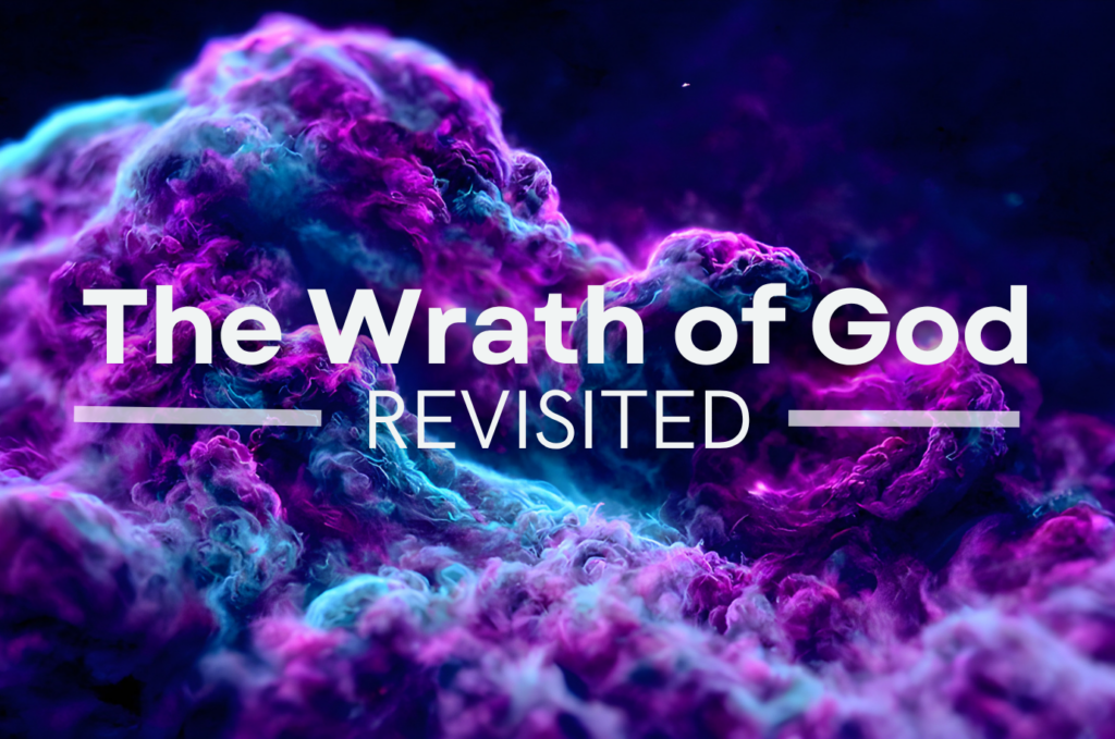 The Wrath of God – Revisited