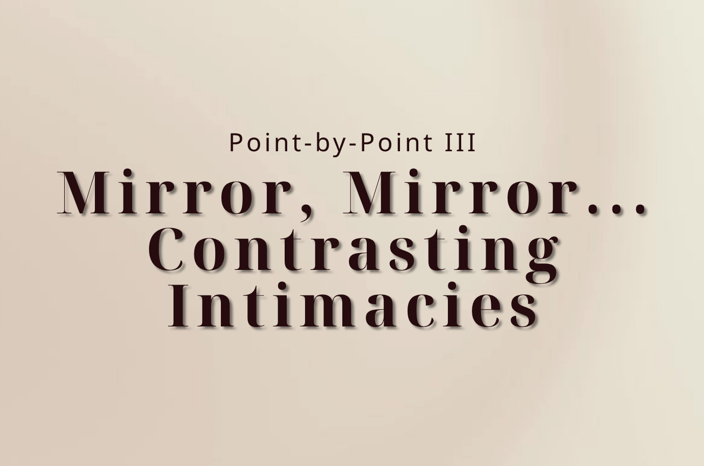 Mirror, Mirror…Contrasting Intimacies episode artwork