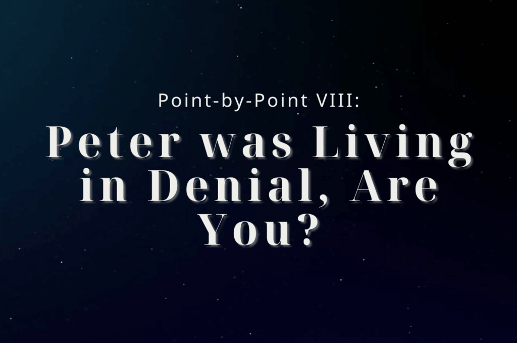 Peter was Living in Denial, Are You?