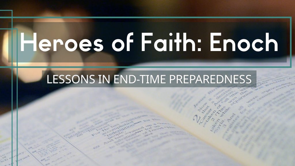 Heroes of Faith: Enoch