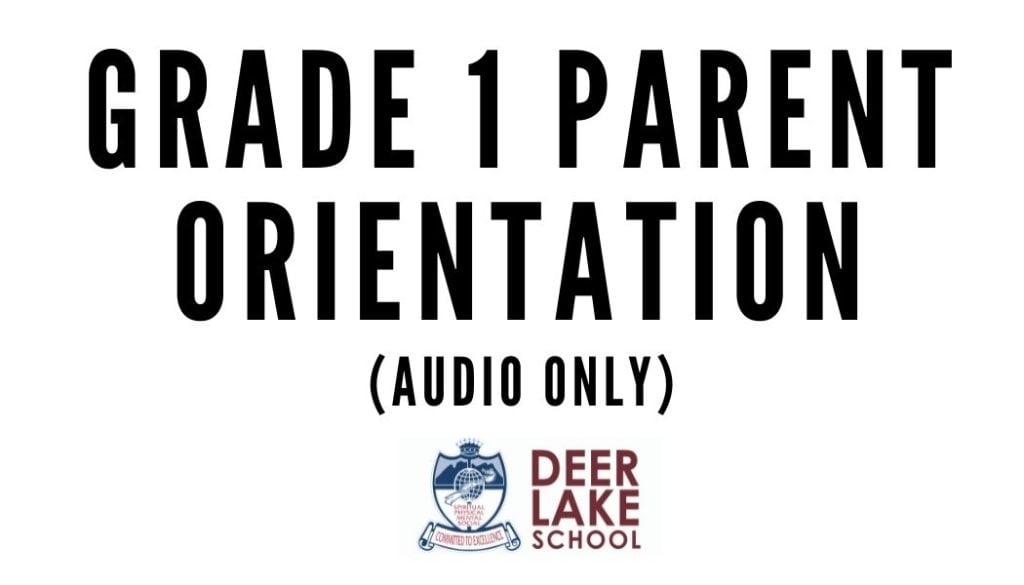 Grade 1 Parent Orientation (audio only)