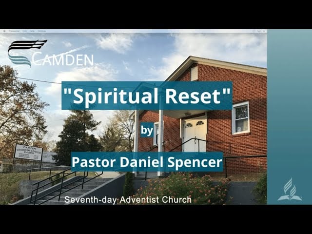 “Spiritual Reset”- Pastor Daniel Spencer
