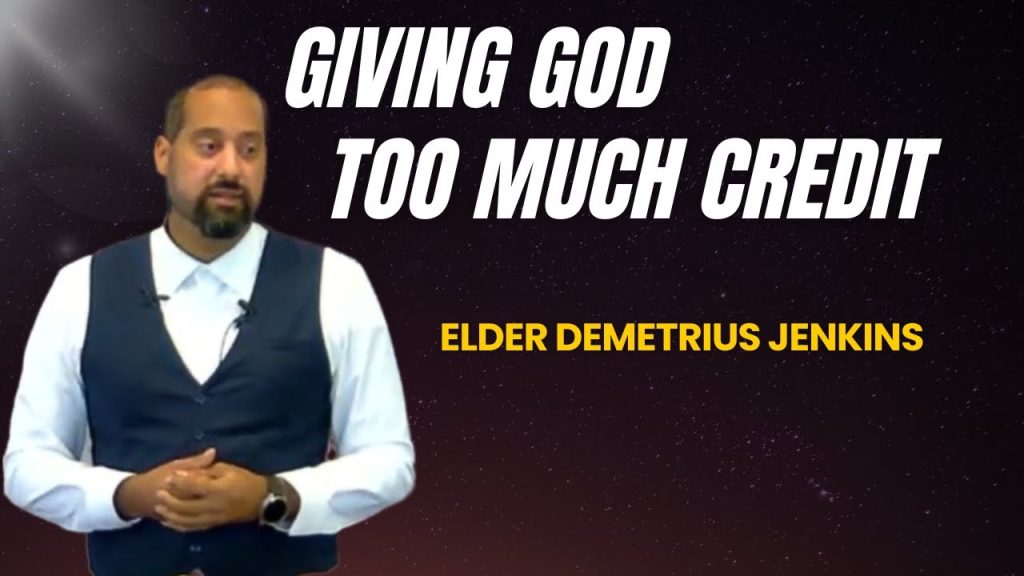 “Giving God Too Much Credit”