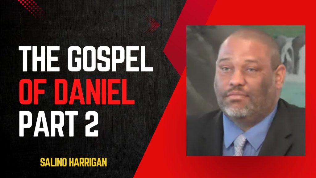 ” THE GOSPEL OF DANIEL” Part 2