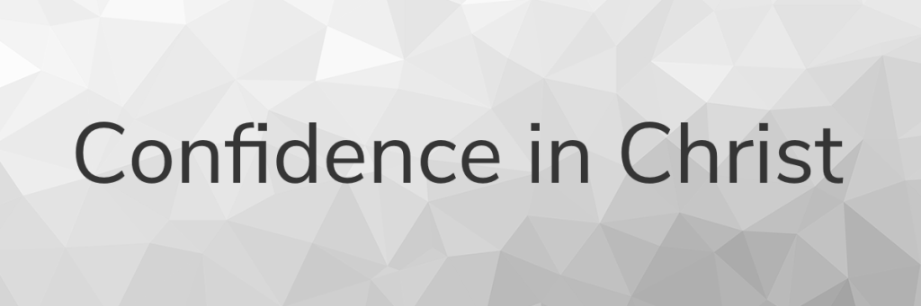 Confidence in Christ: the Gift of Abiding (8-15-2020)