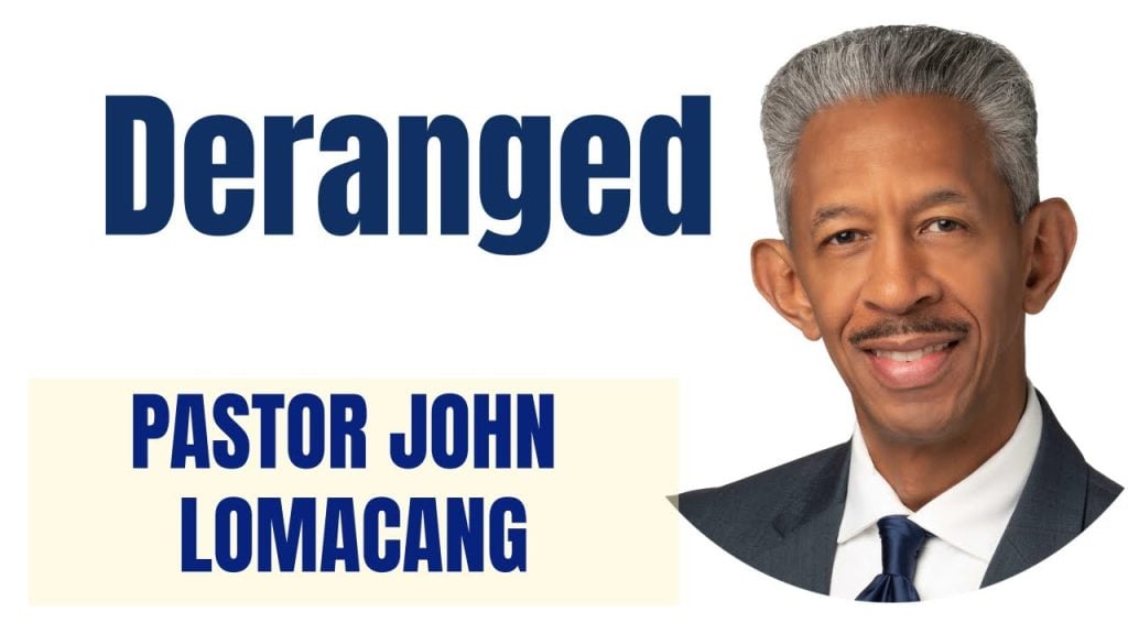 Revelation’s Final Warning Part 8 || Deranged || Pastor John Lomacang