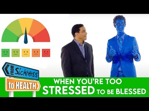 When You’re Too Stressed to be Blessed