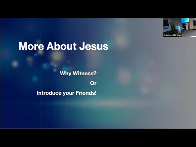 More About Jesus 6 –  Why Witness?  Introduce Your Friends to Jesus