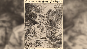 Calvary in the Story of Abraham
