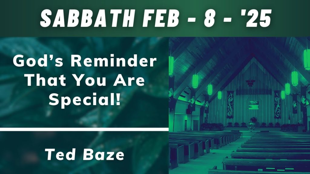 Worship Service – God’s Reminder That You Are Special! – Pastor Ted Baze