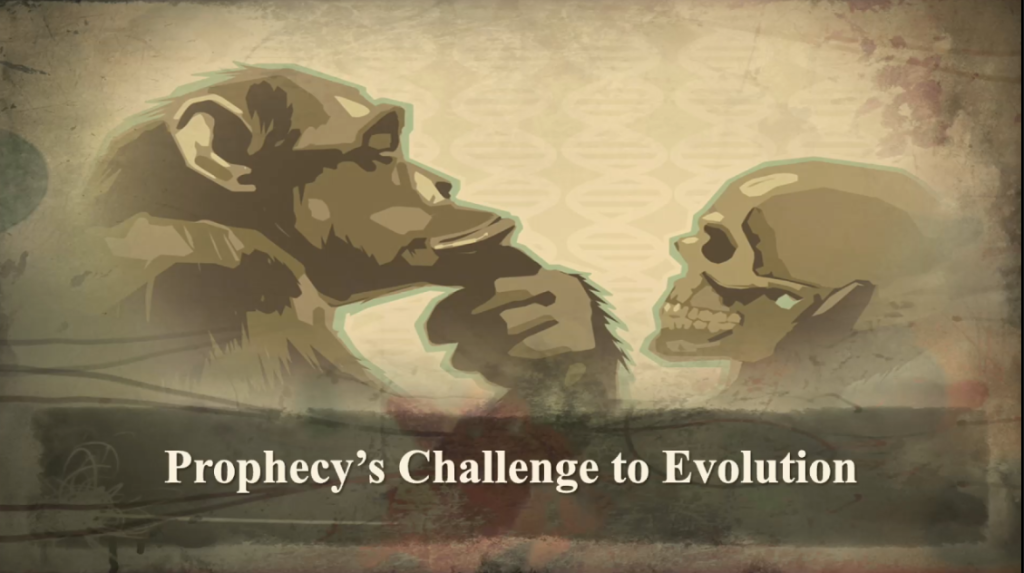 07) Prophecy’s Challenge to Evolution