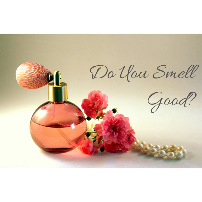 Do you Smell Good?