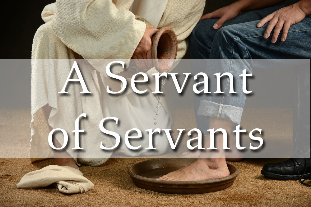 A Servant of Servants (Communion)