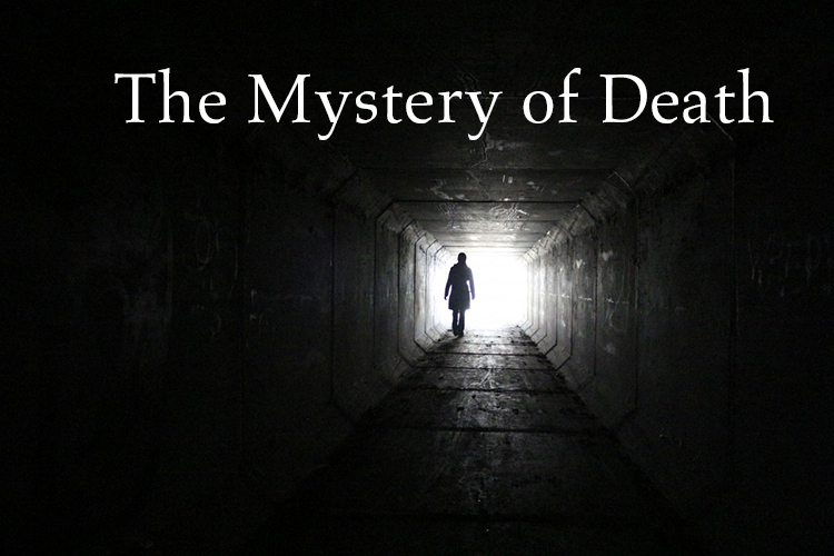 The Mystery of Death