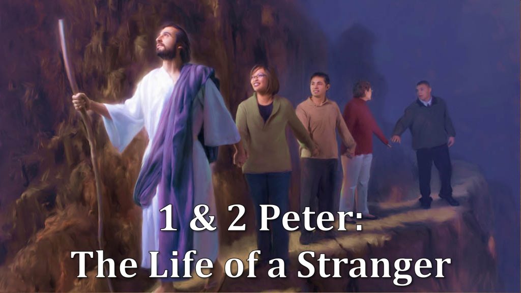 1 & 2 Peter: The Life of a Stranger