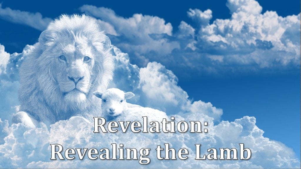 Revelation: Revealing the Lamb