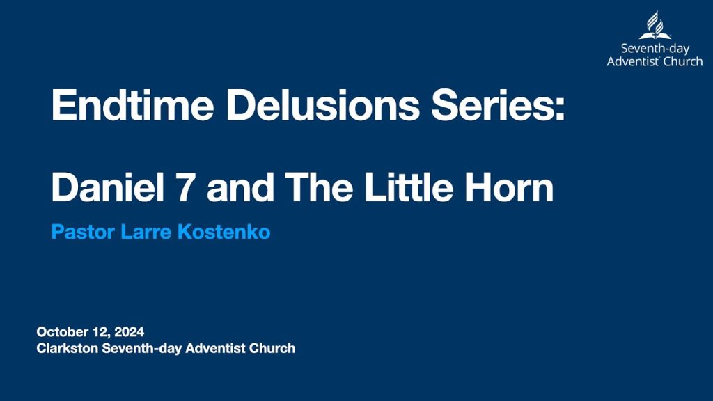 Endtime Delusions Series:  Daniel 7 and The Little Horn