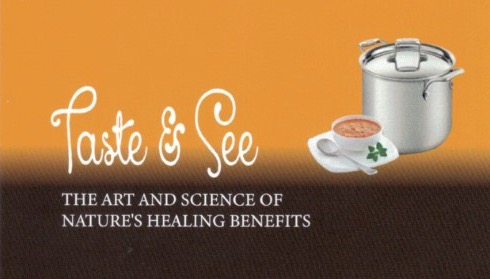 Taste and See–The Art and Science of Nature’s Healing Benefits