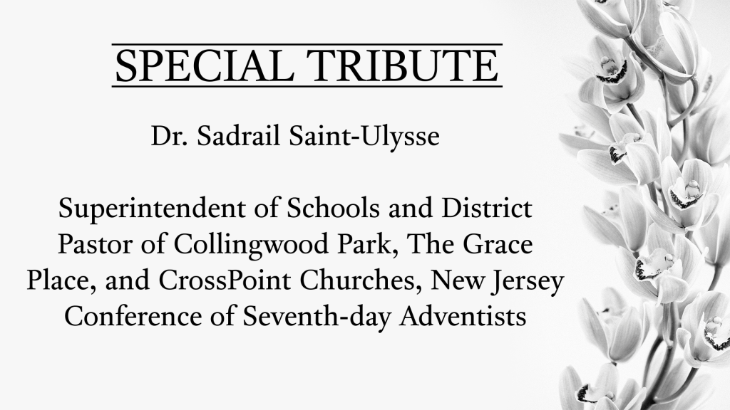 Special Tribute and Recognition – Dr. Sadrail Saint-Ulysse