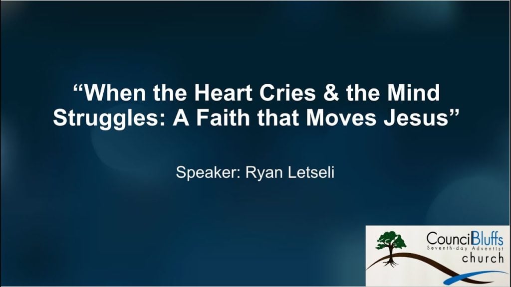 “When the Heart Cries & the Mind Struggles: A Faith That Moves Jesus”