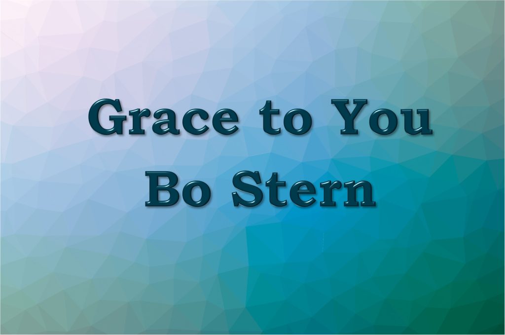 Grace to You Bo Stern
