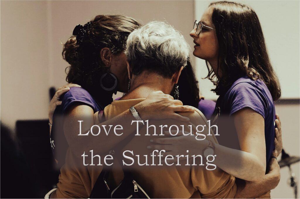 Love Through the Suffering