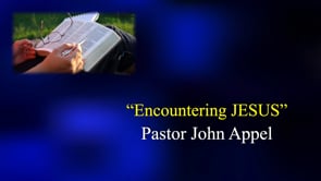 2025 Sept 13 Encountering Jesus