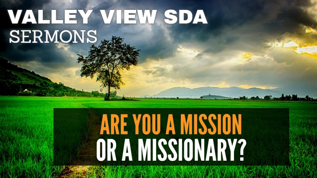 “Are You A Mission Or A Missionary?”