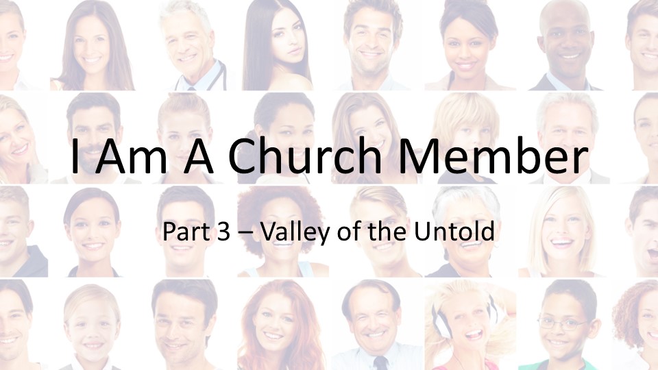 I Am A Church Member, pt 3: Valley of the Untold