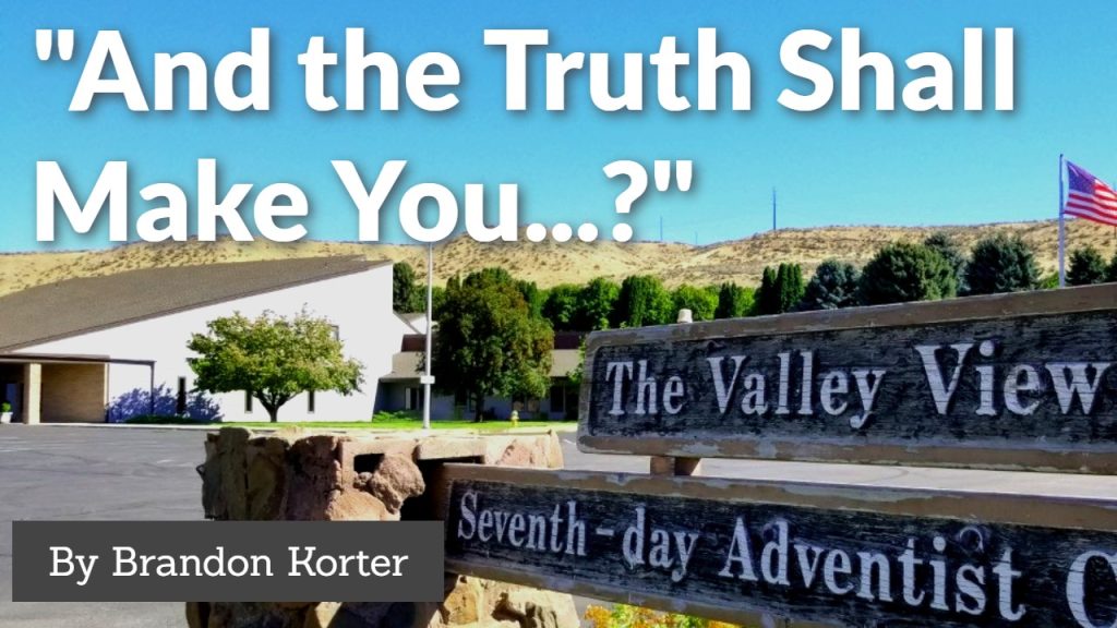“And the Truth Shall Make You…?”