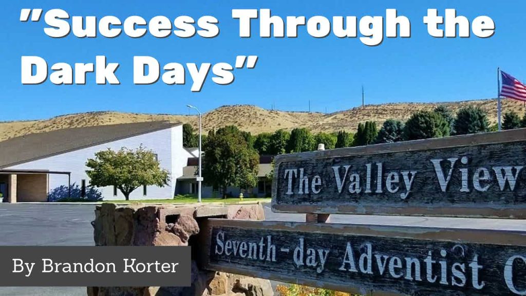 “Success Through the Dark Days”