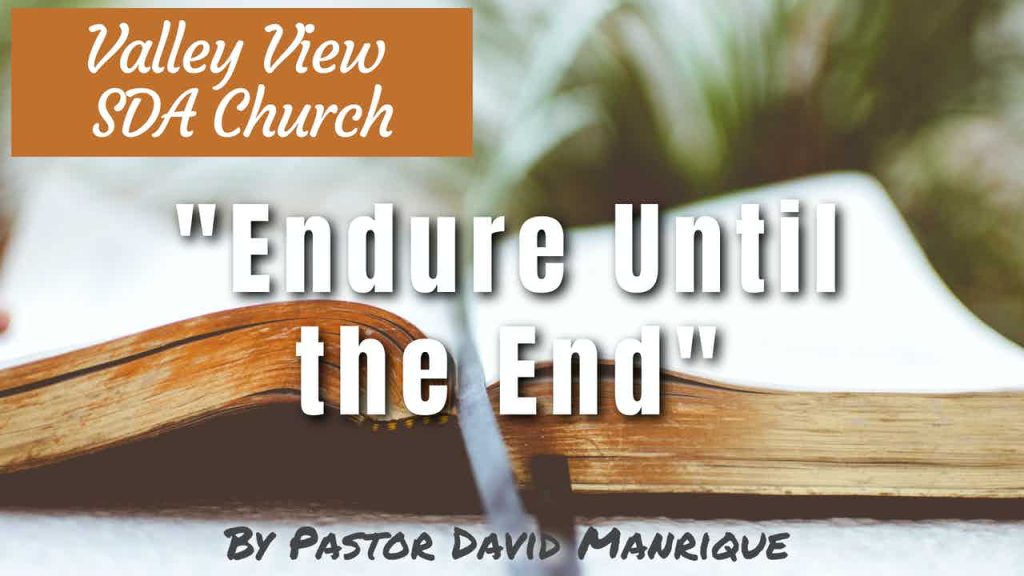 “Endure Until the End”
