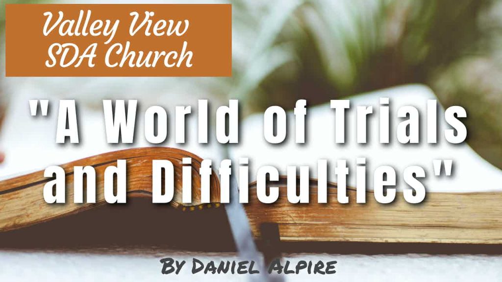 “A World of Trials and Difficulties”