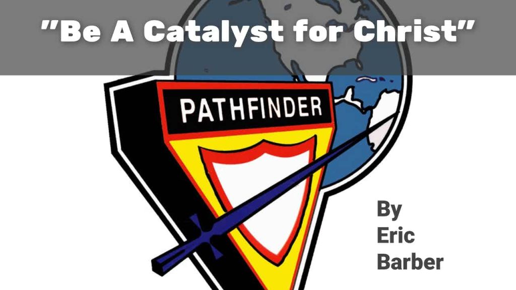 “Be A Catalyst for Christ”