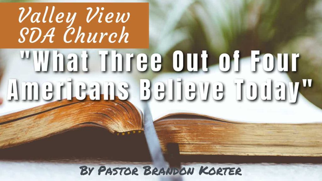 “What Three Out of Four Americans Believe Today”